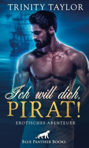 Könyv Ich will dich, Pirat! Erotisches Abenteuer Trinity Taylor