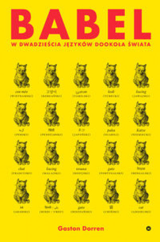 Könyv Babel W dwadzieścia języków dookoła świata Gaston Dorren