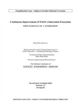 Kniha Continuous Improvement of Nasa's Innovation Ecosystem: Proceedings of a Workshop Division On Engineering And Physical Sci