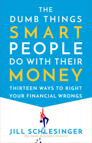 Buch Dumb Things Smart People Do with Their Money 