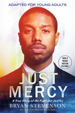 Книга Just Mercy (Movie Tie-In Edition, Adapted for Young Adults): A True Story of the Fight for Justice 
