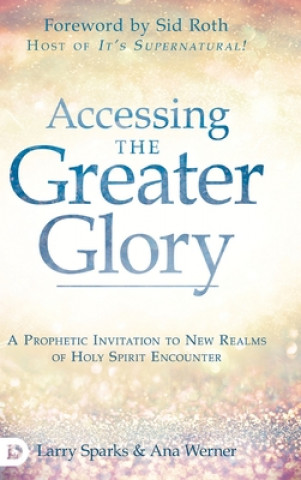Книга Accessing the Greater Glory Ana Werner