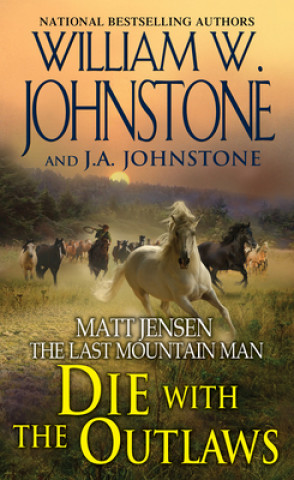 Book Die with the Outlaws J. A. Johnstone