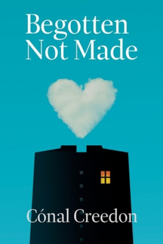 Boek Begotten Not Made Conal Creedon