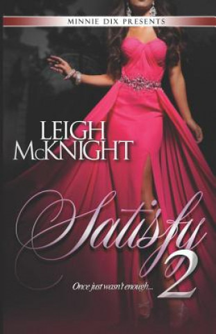 Knjiga Satisfy 2 Leigh McKnight