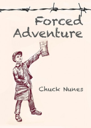 Knjiga Forced Adventure Chuck Nunes