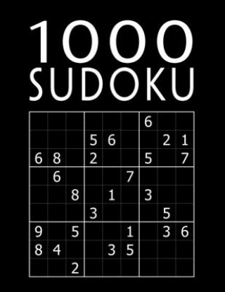 Carte Sudoku 1000: Jeu Classique - Collection XXL Pour Adultes - Avec Solutions - Niveau: facile - moyen - difficile - diabolique Mega Sudoku 1000