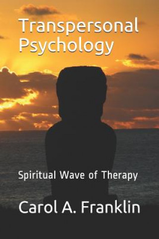 Книга Transpersonal Psychology: Spiritual Wave of Therapy Carol Akins Franklin