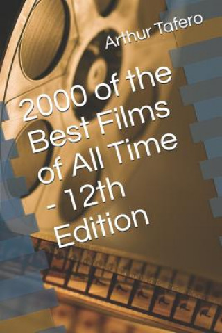 Könyv 2000 of the Best Films of All Time - 12th Edition Arthur H Tafero
