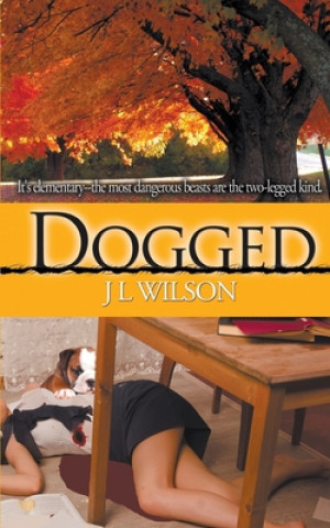 Knjiga Dogged J. L. Wilson