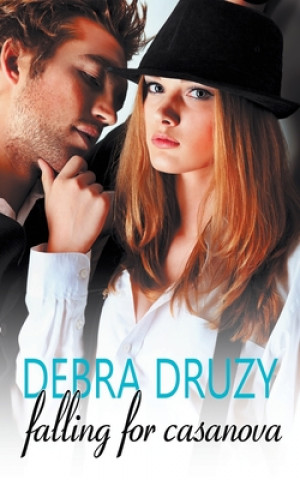 Knjiga Falling for Casanova Debra Druzy