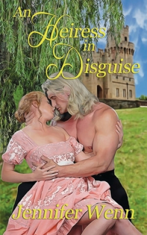 Knjiga Heiress in Disguise Jennifer Wenn