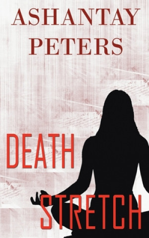 Knjiga Death Stretch Ashantay Peters