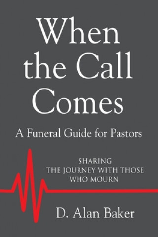 Knjiga When the Call Comes D. Alan Baker