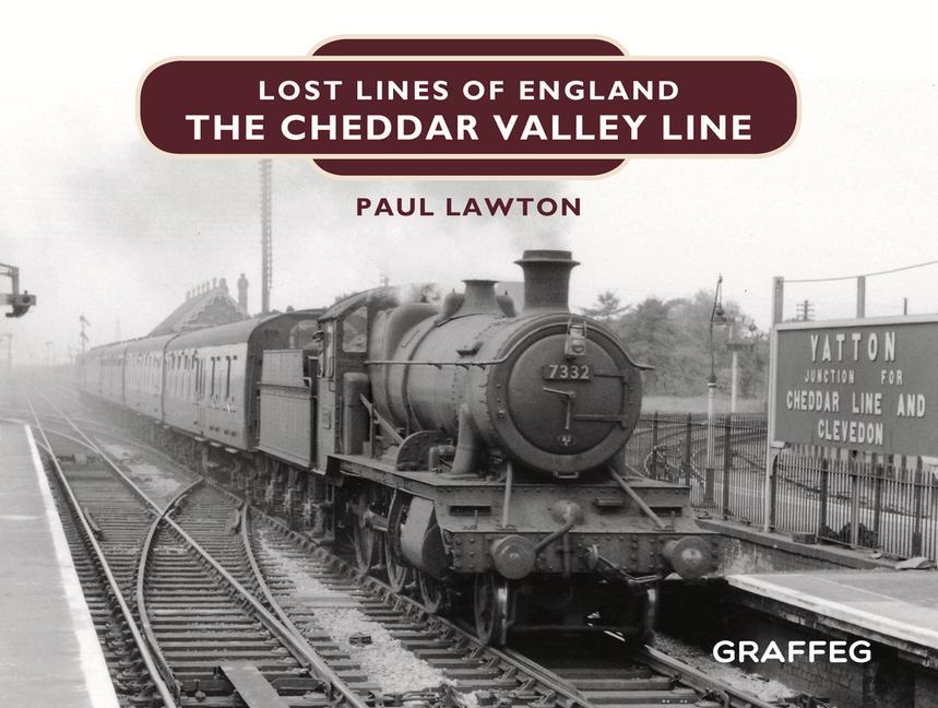 Książka Lost Lines of England: The Cheddar Valley Line Paul Lawton