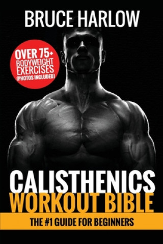 Книга Calisthenics Workout Bible 