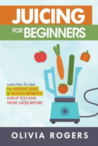 Kniha Juicing for Beginners 