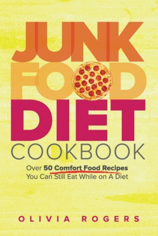 Kniha Junk Food Diet Cookbook 