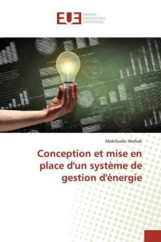 Knjiga Conception et mise en place d'un syst?me de gestion d'énergie Abdelkader Meftah