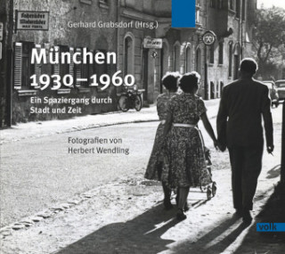 Kniha München 1930-1960 Gerhard Grabsdorf