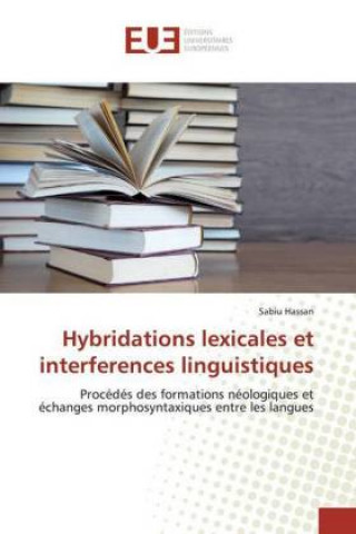 Książka Hybridations lexicales et interferences linguistiques Sabiu Hassan