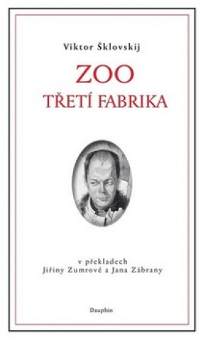 Книга ZOO Třetí fabrika Viktor Šklovskij