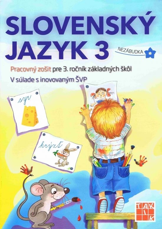 Knjiga Slovenský jazyk 3-Pracovný zošit pre 3. ročník ZŠ autorov Kolektív