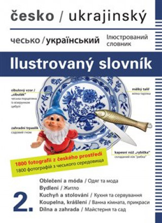 Könyv Česko-ukrajinský ilustrovaný slovník 2. Dolanská Hrachová Jana