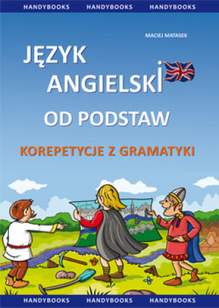 Carte Język angielski Gramatyka dla uczniów szkoły średniej Matasek Maciej