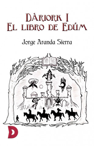 Βιβλίο Dàriork I El libro de Edúm JORGE ARANDA SIERRA
