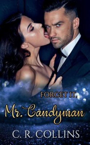 Kniha Forget it, Mr. Candyman C R Collins