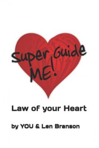 Kniha Superguide ME!: Law of your Heart Michael Bernard Beckwith