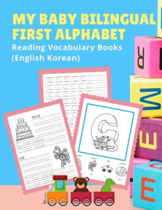 Carte My Baby Bilingual First Alphabet Reading Vocabulary Books (English Korean): 100+ Learning ABC frequency visual dictionary flash cards childrens games Language Readiness