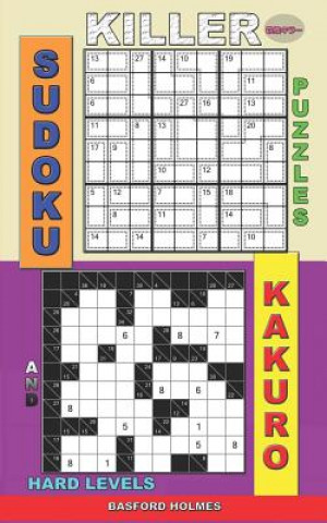 Könyv Killer sudoku puzzles and Kakuro.: Hard levels. Basford Holmes