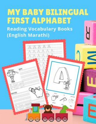 Książka My Baby Bilingual First Alphabet Reading Vocabulary Books (English Marathi): 100+ Learning ABC frequency visual dictionary flash cards childrens games Language Readiness