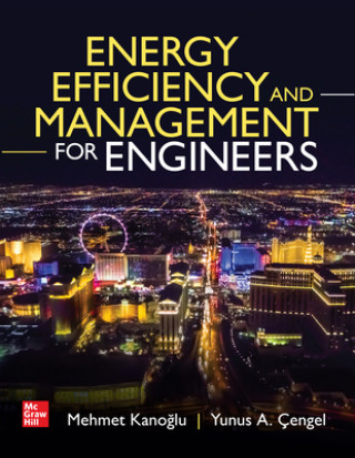 Kniha Energy Efficiency and Management for Engineers Yunus A. Cengel