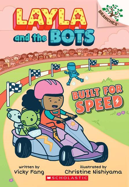 Könyv Built for Speed: A Branches Book (Layla and the Bots #2) Christine Nishiyama