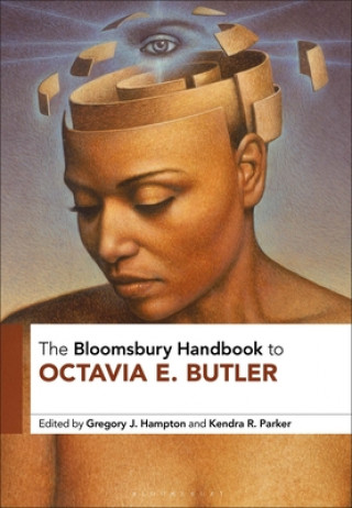 Kniha Bloomsbury Handbook to Octavia E. Butler Kendra R. Parker