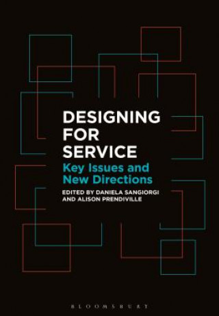 Kniha Designing for Service: Key Issues and New Directions Alison Prendiville