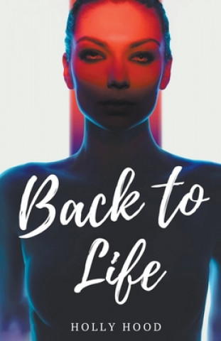 Kniha Back to Life Holly Hood