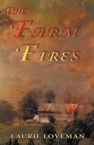 Buch Farm Fires Laurie Loveman