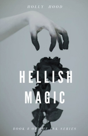 Knjiga Hellish Magic Holly Hood