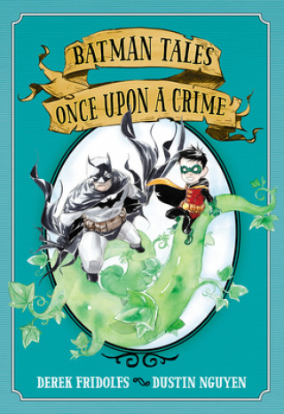 Kniha Batman Tales: Once Upon a Crime Dustin Nguyen