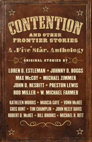 Kniha Contention and Other Frontier Stories: A Five Star Anthology Johnny D. Boggs