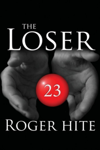 Knjiga The Loser Roger W. Hite
