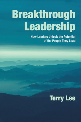 Kniha Breakthrough Leadership Lee Terry Lee
