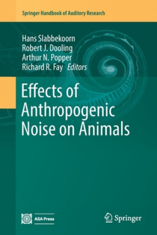 Kniha Effects of Anthropogenic Noise on Animals Robert J. Dooling