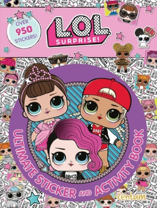 Kniha L.O.L. Surprise!: Ultimate Sticker and Activity Book 