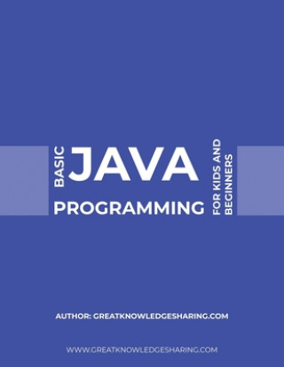 Książka Basic Java Programming for Kids and Beginners GreatKnowledgeSharing.com