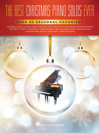 Könyv The Best Christmas Piano Solos Ever: Over 60 Seasonal Favorites 
